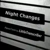 LittleTranscriber - Night Changes (Piano Version) - Single